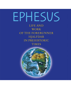 Ephesus – Life and work of the Forerunner Hjalfdar in prehistoric times (MP3-Download)